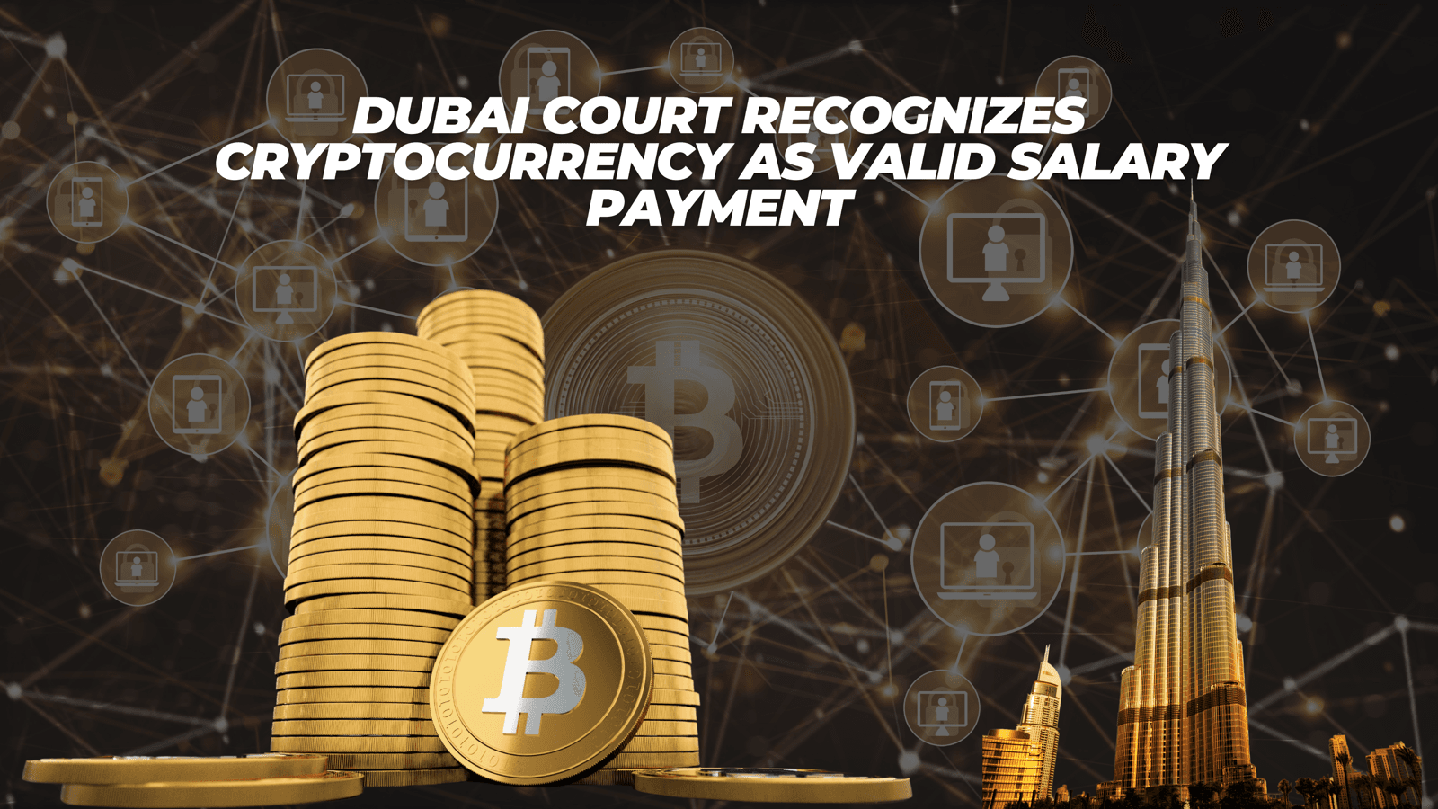 Article cover — Dubai Court Recognizes Cryptocurrency as Valid Salary Payment