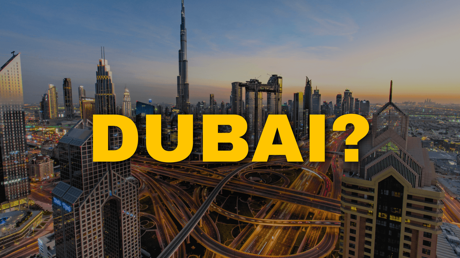Article cover — Why Dubai?